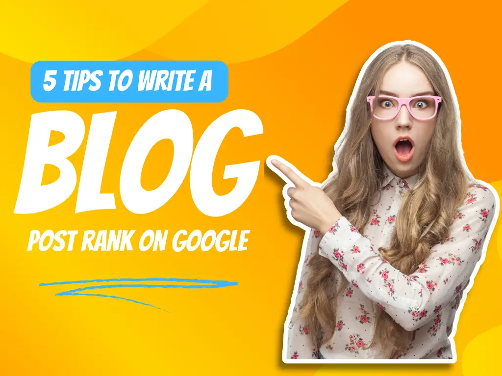 top-5-amazing-tips-for-writing-blog-posts-rank-on-google-digital