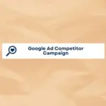 Google Ad Competitor Campaign